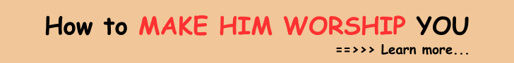 howtomakehimwoeshipyou